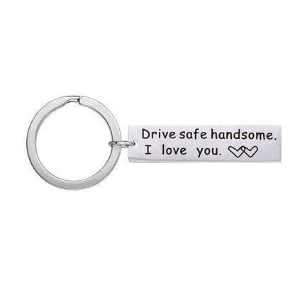 Personalized Keychain, Engraved Stainless Steel Keyring, Quote Keychain, Customized Keychain, Drive Safe Handsome Keyring, Father's Day Gift