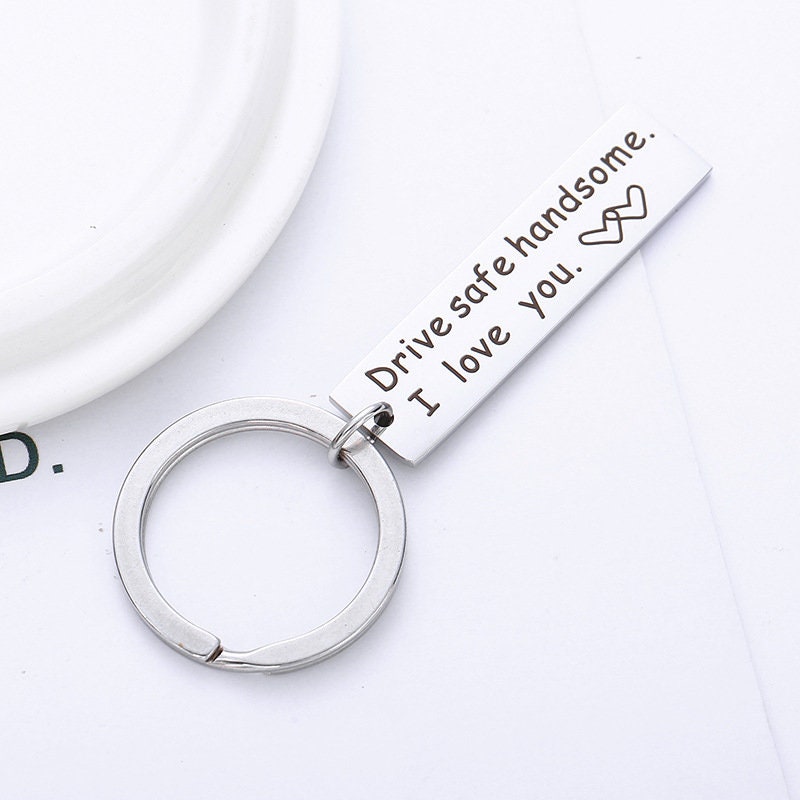 Personalized Keychain, Engraved Stainless Steel Keyring, Quote Keychain, Customized Keychain, Drive Safe Handsome Keyring, Father's Day Gift
