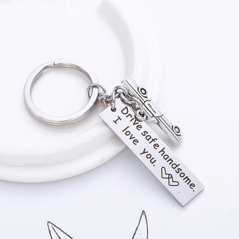 Personalized Keychain, Engraved Stainless Steel Keyring, Quote Keychain, Customized Keychain, Drive Safe Handsome Keyring, Father's Day Gift